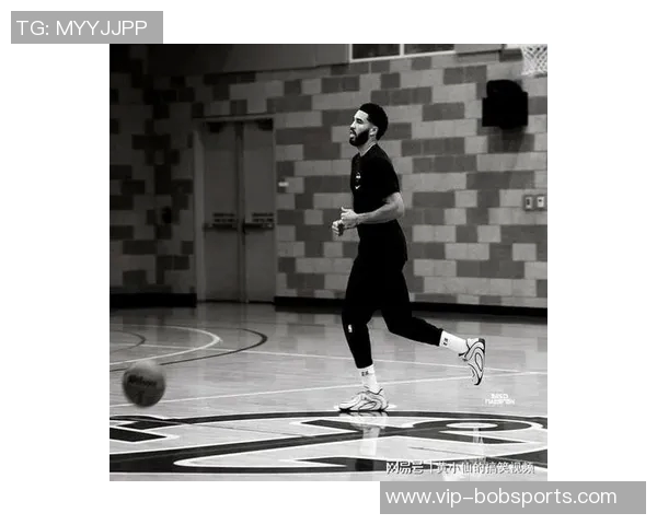 塔图姆重返训练状态回归自我感受良好期待新赛季表现 塔图姆重返训练状态回归自我感受良好期待新赛季表现